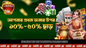 50% First Deposit Bonus for online casino enthusiasts at VS555