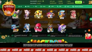 Experience VS555 Fishing lobby best games and rewards