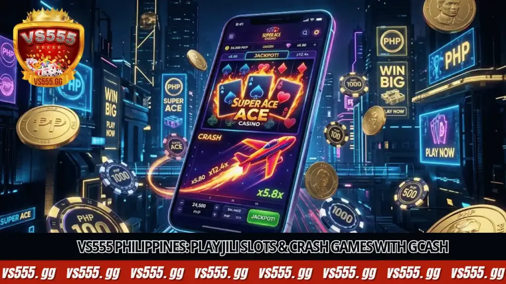 VS555 Philippines: Play JILI Slots & Crash Games with GCash 1 VS555 Philippines mobile app showing JILI Slots and Crash Games with Philippine Peso coins.